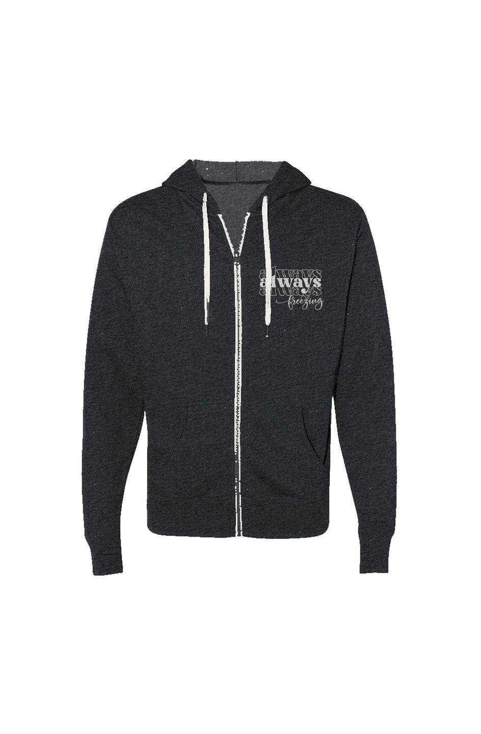 Always Freezing French Terry Zip-Up Hoodie