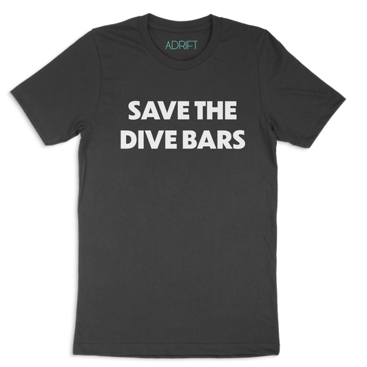 Save The Dive Bars Unisex Tee